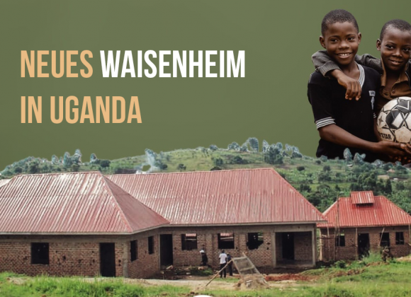 Neues Waisenheim in Uganda